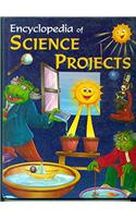 ENCYCLOPEDIA OF SCIENCE PROJECTS