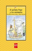 El pirata Pepe y los animales / Pepe the Pirate and the Animals (Cuentos de ahora / Nowadays Stories)