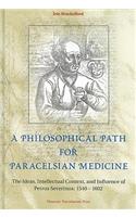 Philosophical Path for Paracelsian Medicine