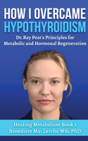 How I Overcame Hypothyroidism