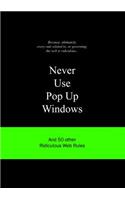 Never Use Pop Up Windows