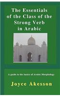 Essentials of the Class of the Strong Verb in Arabic