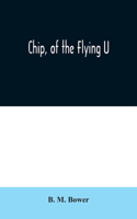 Chip, of the Flying U