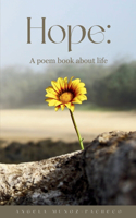 Hope: A poem book about life