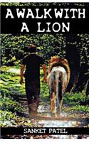 Walk With A Lion