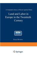 Land and Labor in Europe in the Twentieth Century