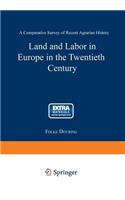 Land and Labor in Europe in the Twentieth Century