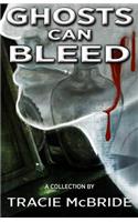 Ghosts Can Bleed