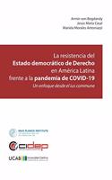 resistencia del Estado democrático de Derecho en América Latina frente a la pandemia de COVID-19