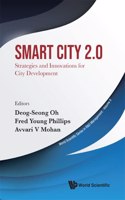 Smart City 2.0: Strategies And Innovations For City Development