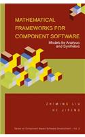 Mathematical Frameworks for Component Software: Models for Analysis and Synthesis