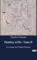 Dombey et fils - Tome II: Un roman de Charles Dickens