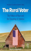 Rural Voter: The Politics of Place and the Disuniting of America