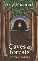 Caves and forests