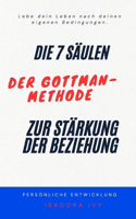 Die 7 Säulen der Gottman-Methode zur Stärkung der Beziehung