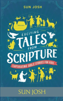 Enticing Tales from Scripture: Captivating Bible stories for kids