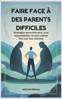 Faire face à des Parents Difficiles