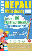 Learn Nepali While Having Fun! - Advanced: Intermediate to Practiced - Study 100 Essential Thematics with Word Search Puzzles - Vol.1