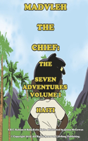 Madvleh the Chief: The Seven Adventures Volume 1 Haiti: Madvleh the Chief (Book 1)