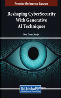 Reshaping CyberSecurity With Generative AI Techniques