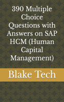 390 Multiple Choice Questions with Answers on SAP HCM (Human Capital Management)