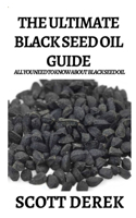 The Ultimate Black Seed Oil Guide