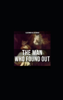The Man Who Found Out illustrated