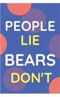 Notebook People Lie Bears Don't