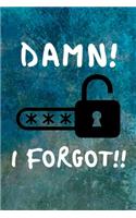 Damn! I Forgot!!