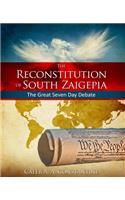 The Reconstitution Of South Zaigepia: The Great Seven Day Debate