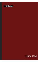 Dark red: Notebook / Journal Lined Pages: 110 lined pages size 6*9 inches