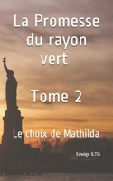 La promesse du rayon vert Tome 2