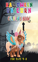 Halloween Unicorn Coloring Book for Kids Ages 4-8: An Entertaining Halloween Unicorn Coloring Book with Unique Collection of High-Quality Images (Halloween gifts for your mates)