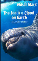 Sea Is a Cloud on Earth