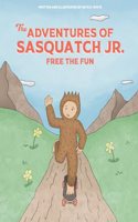 Adventures of Sasquatch Jr.: Free the Fun
