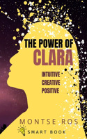 Power of CLARA: Intuitive, Creative, Positive