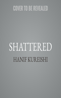 Shattered