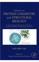 Combined Quantum Mechanical and Molecular Mechanical Modelling of Biomolecular Interactions: (100 Advances in Protein Chemistry and Structural Biology)