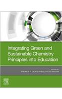 Integrating Green and Sustainable Chemistry Principles Into Education