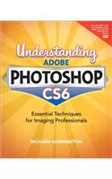Understanding Adobe Photoshop CS6