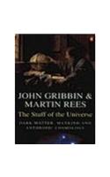 The Stuff of the Universe: Dark Matter, Mankind and Anthropic Cosmology (Penguin science)
