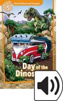 Oxford Read and Imagine: Level 5: Day of the Dinosaurs Audio Pack