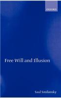 Free Will and Illusion