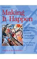 Making it Happen: Interaction in the Second Language Classroom, From Theory to Practice