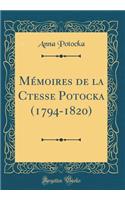 Memoires de la Ctesse Potocka (1794-1820) (Classic Reprint)