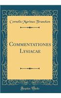 Commentationes Lysiacae (Classic Reprint)
