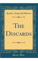 The Discards (Classic Reprint)