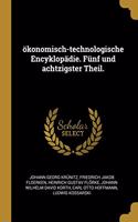 ökonomisch-technologische Encyklopädie. Fünf und achtzigster Theil.