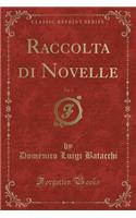 Raccolta di Novelle, Vol. 1 (Classic Reprint)