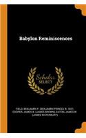 Babylon Reminiscences